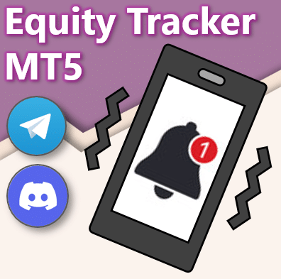 Equity Tracker MT5 – Telegram/Discord Monitoring Bot